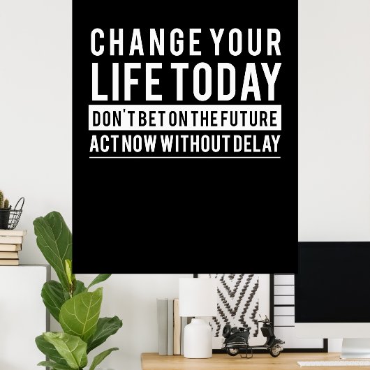 誕生日ギフト今日の人生を変える ポスター (ホームオフィス)