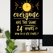 誕生日ギフト誰もが同じ24時間を持っている ポスター (ホームオフィス)