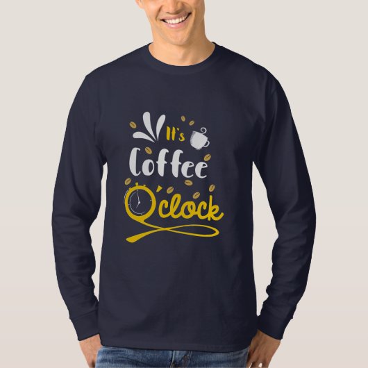 誕生日ギフトIt Is Coffee Oclock Tシャツ (正面)