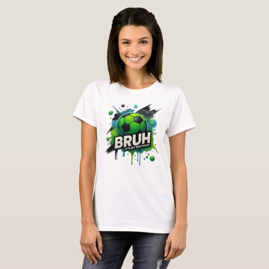 誕生日シャツ – Bruh It's My誕生日デザイン Tシャツ (正面フル)