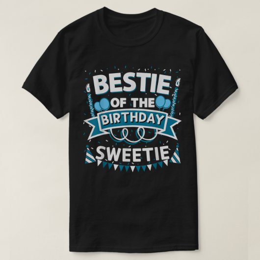 誕生日スウィーティブデイパーティーBFFのベスティー Tシャツ (デザイン正面)