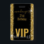 誕生日ブラック金ゴールドグリッターVIPパーティの招待状 バッジ<br><div class="desc">VIPバッジパス誕生日パーティー招待金ゴールド縁どグリッターパターン黒い背景は任意の年齢の誕生日のイベントのために可能21歳の誕生日のためにここに示されている。トレンディー手書きの書道の台本とモダンフォントは、ブラックと金ゴールドの誕生日テーマとコーディネートされたシックで洗練された外観。デザインの変更や背景色など、パーティーに合わせてフォントを編集する。グリッターは印刷されたパタ実在ーンで、グリッターではないので、混乱を心配する必要はない！</div>