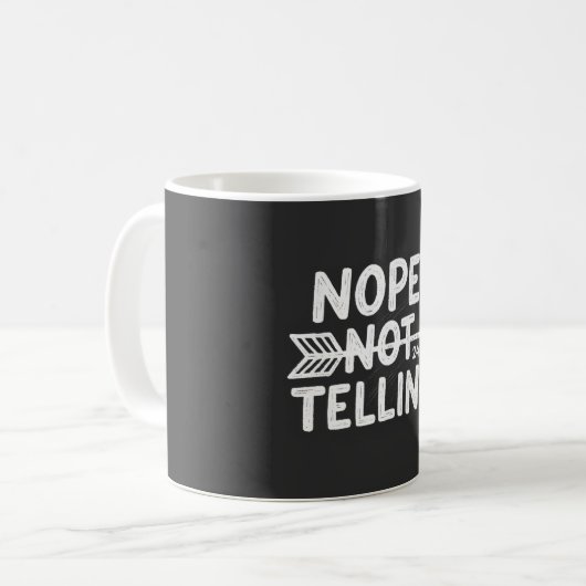 誕生日ユーモアのあるプレゼント – いいえ、私に言わない… コーヒーマグカップ (正面左)