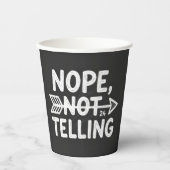 誕生日ユーモアのあるプレゼント – いいえ、私に言わない… 紙コップ (正面)