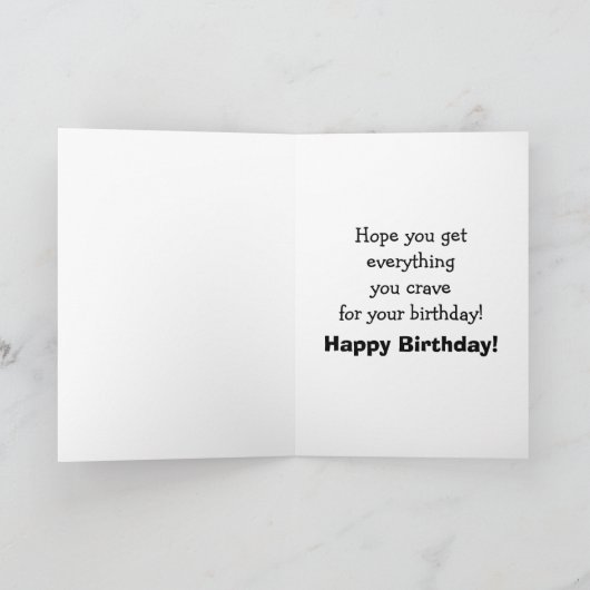 誕生日ユーモア「クレイビング」グリーティングカード カード (内部)