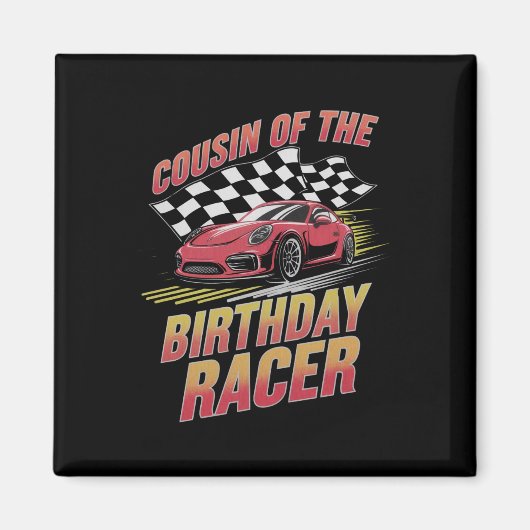 誕生日レーサーの従兄弟 レーシングファミリーパーティー マグネット (正面)