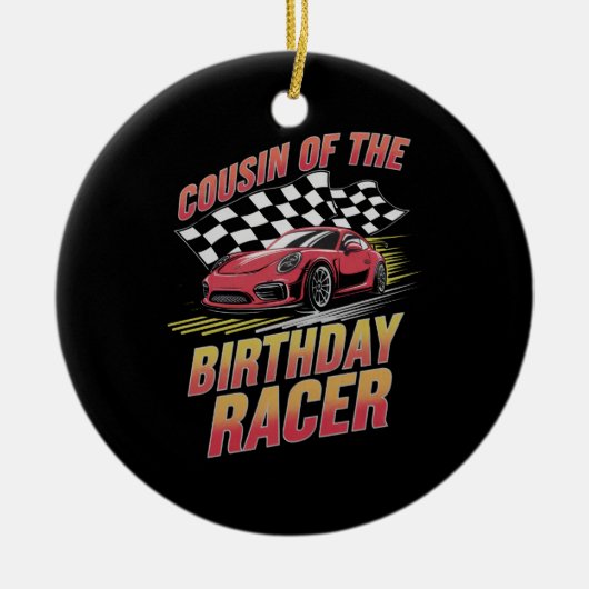 誕生日レーサーレーシングファミリーパーティーのいとこ セラミックオーナメント (正面)