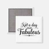 誕生日引用文:素晴らしい贈り物の上に1日ではない マグネット (正面/裏面)