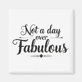 誕生日引用文:素晴らしい贈り物の上に1日ではない マグネット (正面)