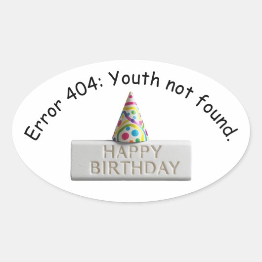 誕生日消しゴム: エラー404 若さが見つかりません 楕円形シール (正面)