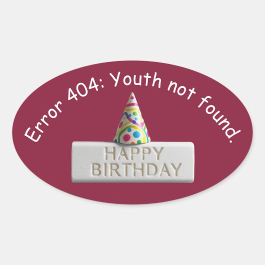誕生日消しゴム: エラー404 若さが見つかりません 楕円形シール (正面)