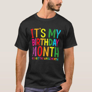 誕生日私の誕生日月Yep私はWholを取得 Tシャツ
