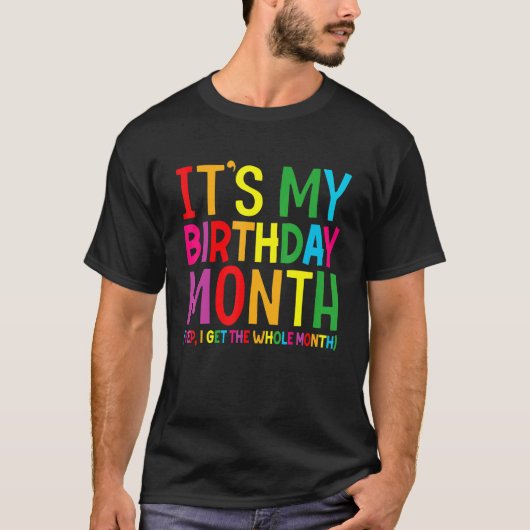 誕生日私の誕生日月Yep私はWholを取得 Tシャツ (正面)