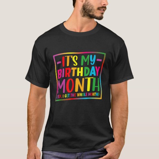 誕生日私の誕生日月Yep私はWholを取得 Tシャツ (正面)