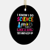 誕生日贈与 |私は科学を女の子のように行うことを知っている セラミックオーナメント (右)