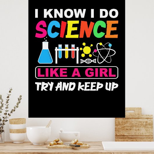 誕生日贈与 |私は科学を女の子のように行うことを知っている ポスター (キッチン)