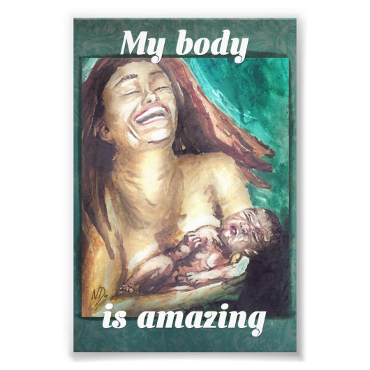 誕生確認(6by4)「私の体は素晴らしい」 フォトプリント            (正面)