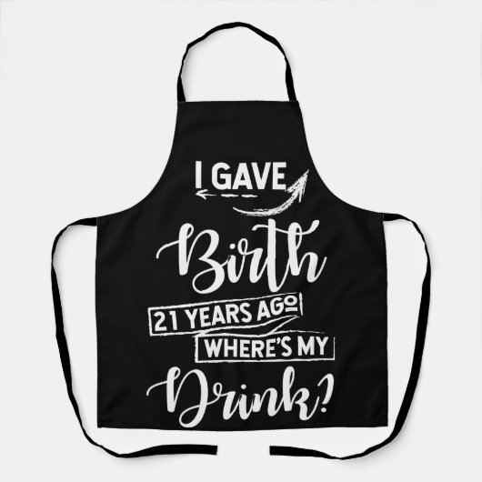 誕生21年前Where is My Drink 21st Birthday エプロン (正面)