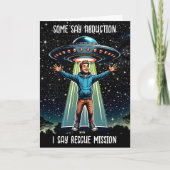 誘拐と言う人もいれば、私は救助UFOを見おもしろいた カード (正面)