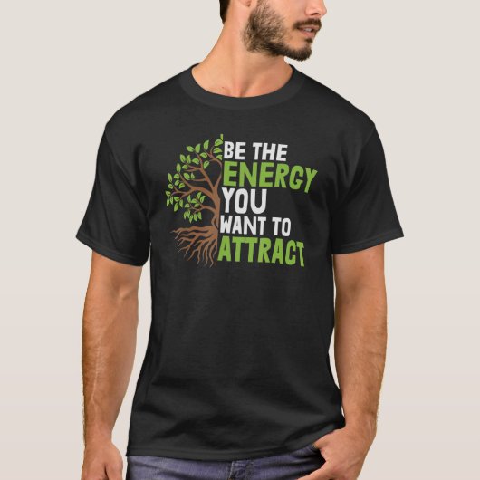 誘致したいエネルギーである Tシャツ (正面)