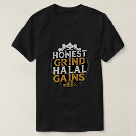 誠実な努力、ハラールな成果 - ムスリム起業家  Tシャツ