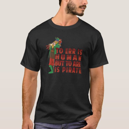 誤りは人間であるが、誤りは海賊のオウム1 Tシャツ (正面)