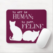 誤ることは人間ネコ科にのどを鳴らすために-すべての色です マウスパッド (マウス)
