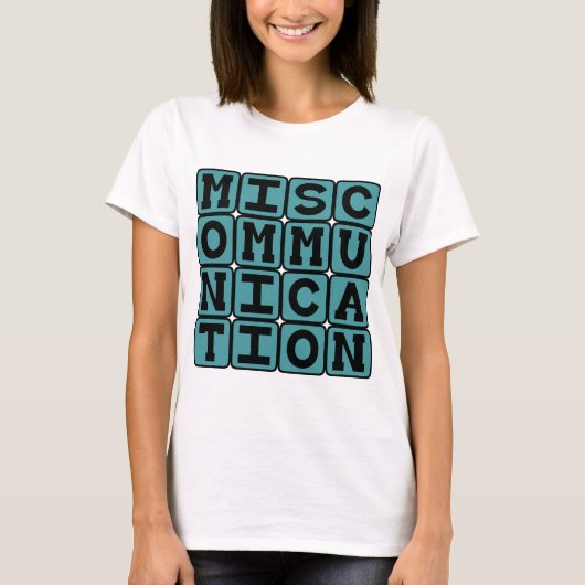 誤解、コミュニケーション不足 Tシャツ (正面)