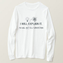 説明するけど、きっと理解はしてもらえない Tシャツ
