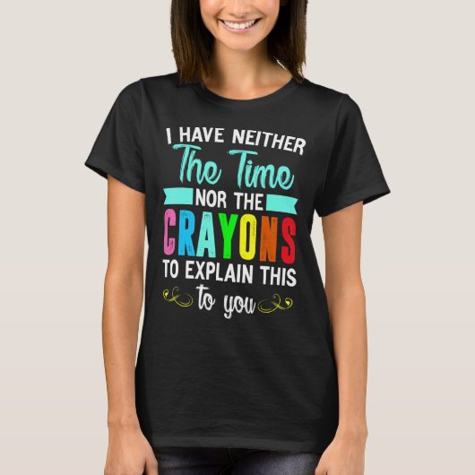 説明する時間もクレヨンもない Tシャツ (正面)