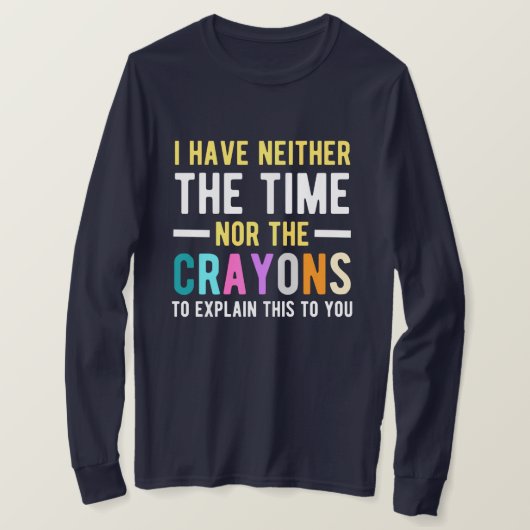 説明する時間もクレヨンもない Tシャツ (デザイン正面)