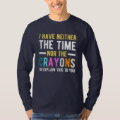 説明する時間もクレヨンもない Tシャツ (正面)