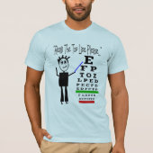 "読んで下さい上ラインを"--視力検査表のデザイン Tシャツ (正面)