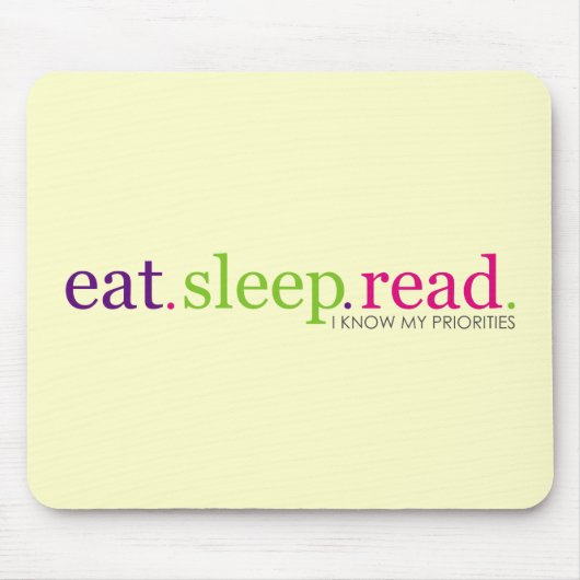 、読書食べて下さい、眠らせて下さい-私は私の優先順位を知っています マウスパッド (正面)
