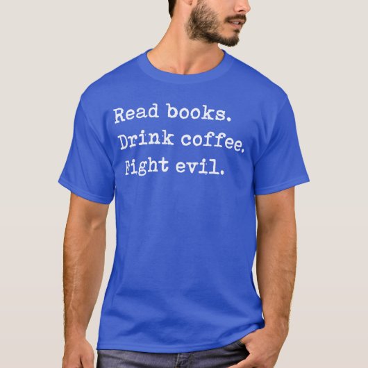 読書+コーヒー+悪と闘う+楽しい読書 S Tシャツ (正面)