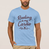 読s Is My Cardio T-Shirt - Book Lover Gift Tシャツ (正面)