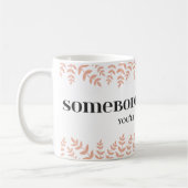 誰かがあなたを愛する:心のこもった愛の引用文 コーヒーマグカップ (左)