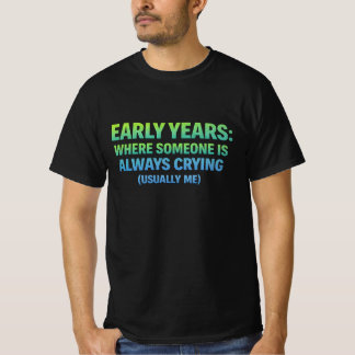 誰かがいつも泣いている初期の頃 - 私 Tシャツ