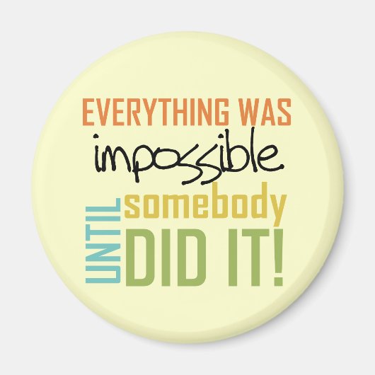 誰かがやるまでは不可能だ マグネット (正面)