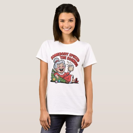 誰かがエッグノッグに強い酒を入れた Tシャツ (正面フル)