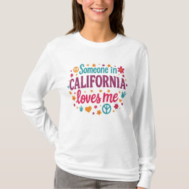 誰かがカリフォルニアで私を愛してる 笑えるギフト Tシャツ