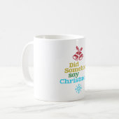 誰かがクリスマスを言った コーヒーマグカップ (正面左)