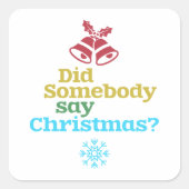 誰かがクリスマスを言った スクエアシール (正面)