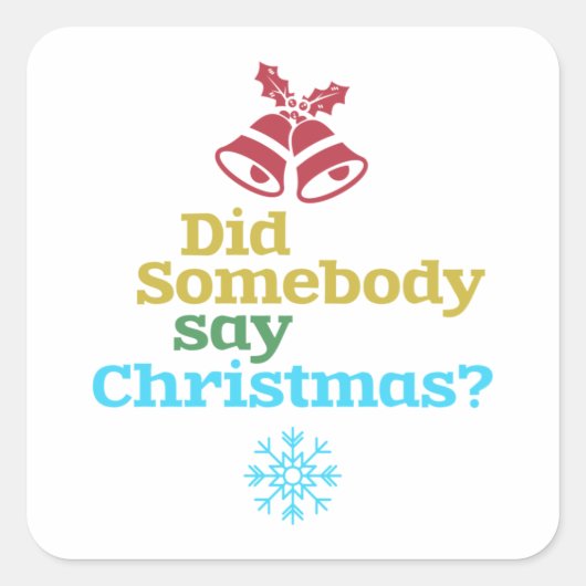 誰かがクリスマスを言った スクエアシール (正面)