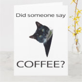 誰かがコーヒーって言った? フォールデッド グリーティング カード (黄色い花)