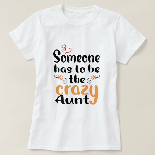 誰かが叔母にならなけれ熱狂するばならない Tシャツ (デザイン正面)