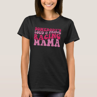 誰かが大声でママ誇りを持ったをレースする Tシャツ