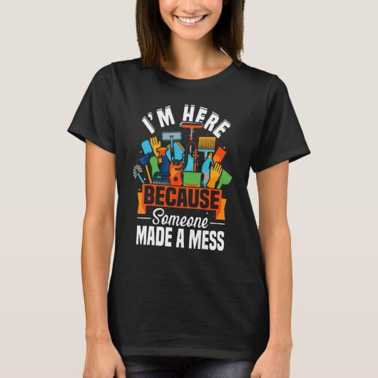 誰かが混乱を起こしたため、私はここにいる Tシャツ (正面)