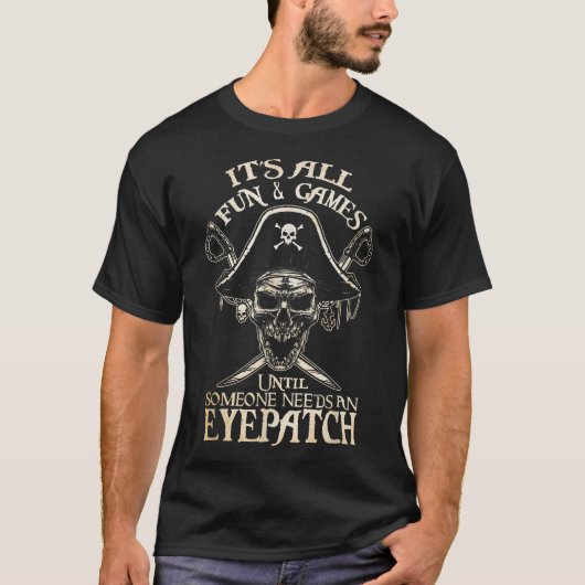 誰かが眼帯が必要になるまでゲームはゲーム Tシャツ (正面)