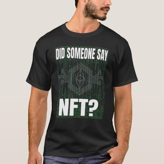 誰かがNFTトークン仮想通貨ファイナンスと言った Tシャツ (正面)